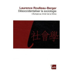 Désoccidentaliser La Sociologie - L'europe Au Miroir De La Chine