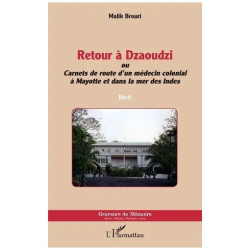 Retour À Dzaoudzi - Carnets De Route D'un Médecin Colonial À...