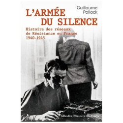 L'armée Du Silence - Histoire Des Réseaux De La Résistance En...