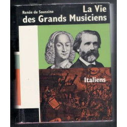 La Vie Des Grands Musiciens Italiens