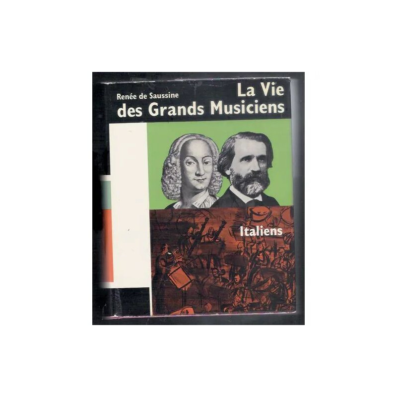 La Vie Des Grands Musiciens Italiens