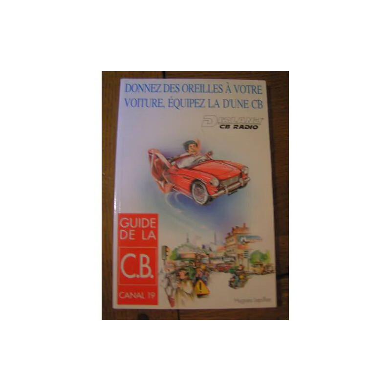 Donnez des Oreilles à Votre Voiture Équipez-La D'une Cb