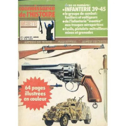 Connaissance de l'histoire. N° 9. Infanterie 39-45. - Le groupe de...