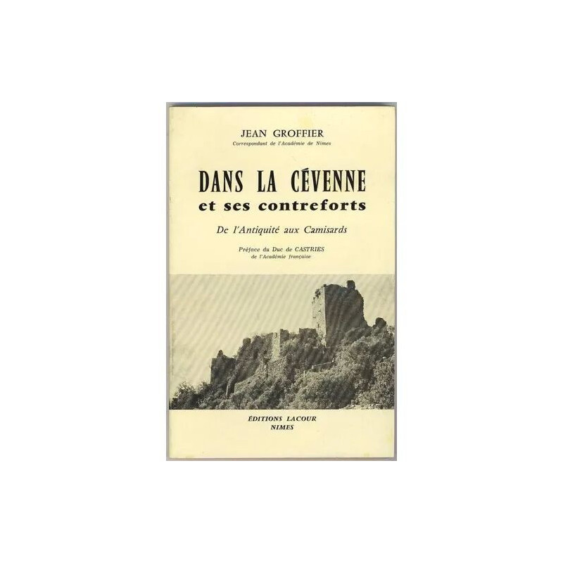 Dans la Cévenne et ses contreforts - de l'Antiquité aux Camisards