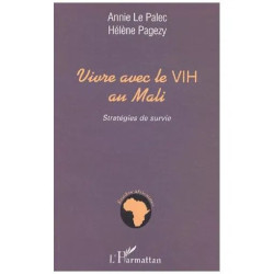 Vivre Avec Le Vih Au Mali - Strategies De Survie