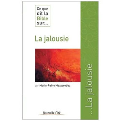 Ce Que Dit La Bible Sur - La Jalousie