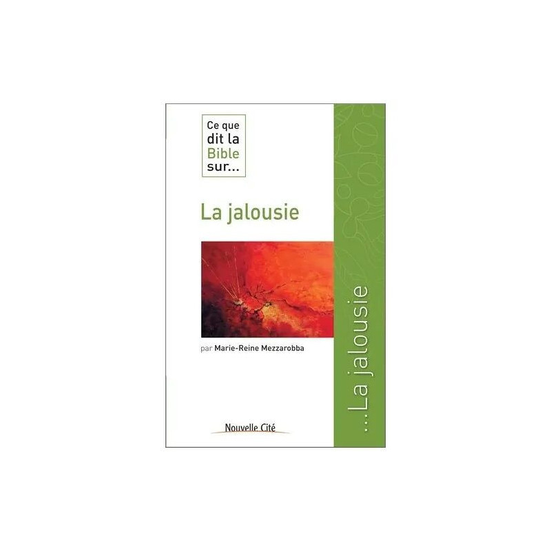 Ce Que Dit La Bible Sur - La Jalousie