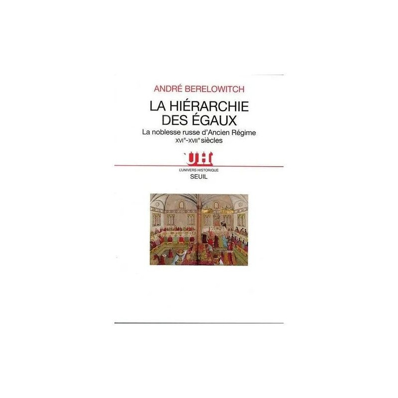 La Hierarchie Des Egaux - La Noblesse Russe D'ancien Regime...
