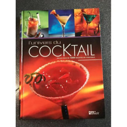 L'UNIVERS DU COCKTAIL - INCLUS PLUS DE 1000 RECETTES DE COCKTAILS