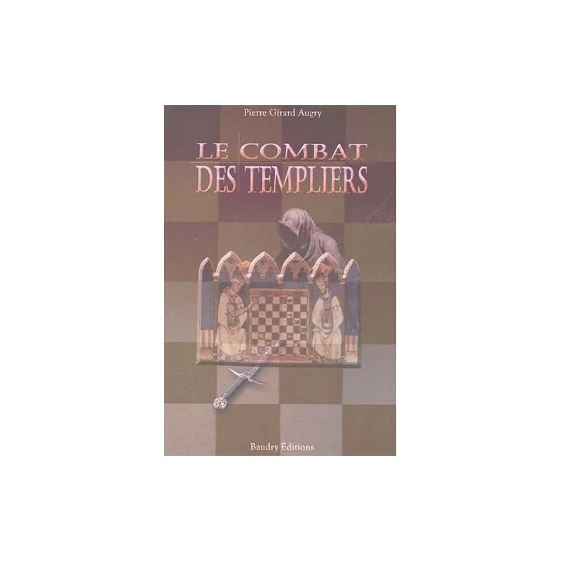 Le Combat Des Templiers Ou La Guerre Des Fils De Lumière