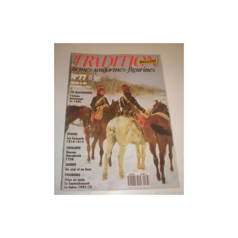 Tradition magazine : armes - uniformes - figurines N° 77 : Armes à...