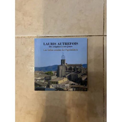 LAURIS AUTREFOIS DES ORIGINES A NOS JOURS - LES BELLES ANNEES DE...