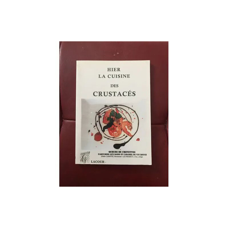 Hier la cuisine des crustaces crevettes homar ecrevisses lacour