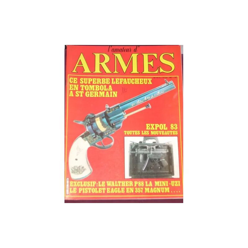 Amateur d'armes (L') N° 22 : Lefaucheux Expol 83 Walther P 88 La...