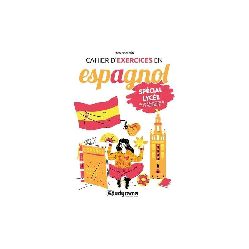 Cahier D'exercices En Espagnol - Spécial Lycée De La Seconde Vers...