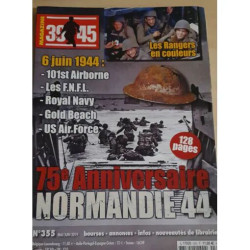 Magazine 39 / 45 : 75e anniversaire Normandie 1944. N° 355