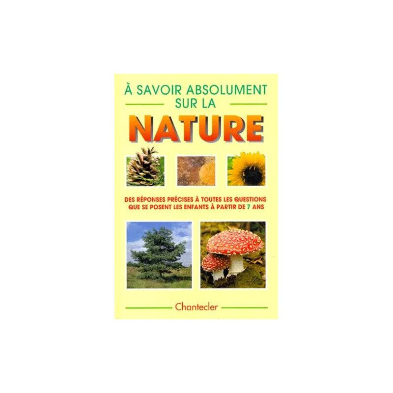 A Savoir Absolument Sur La Nature