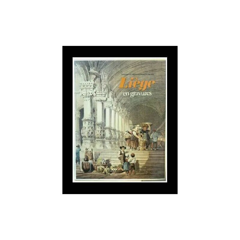 Liege en gravures. Preface de Georges Goldine