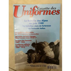 GAZETTE DES UNIFORMES 157 LA BATAILLE DES ALPES EN JUIN 40 LES...