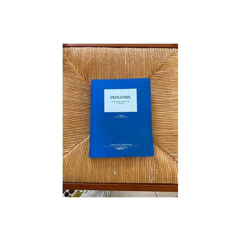 Pédiatrie en pratique médicale courante (Collection Gazette...