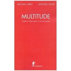 Multitude - Guerre Et Démocratie À L'âge De L'empire