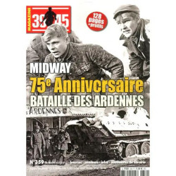 39-45 MAGAZINE 359 MIDWAY 75e ANNIVERSAIRE BATAILLE DES ARDENNES