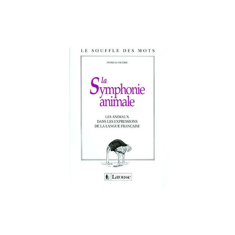 La Symphonie Animale - Les Animaux Dans Les Expressions De La...