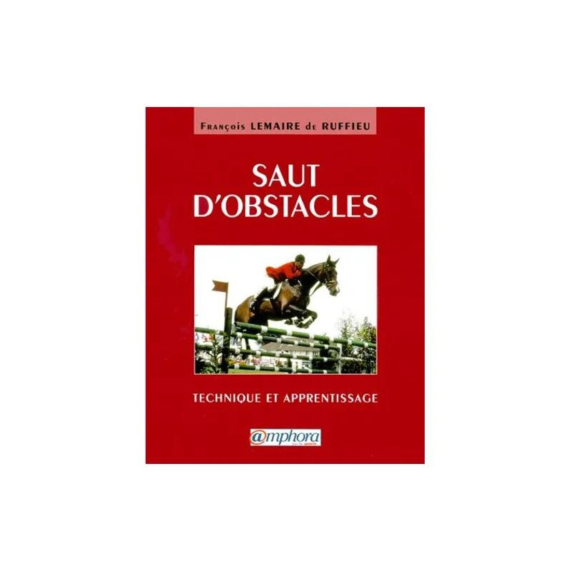 Saut D'obstacles - Technique Et Apprentissage