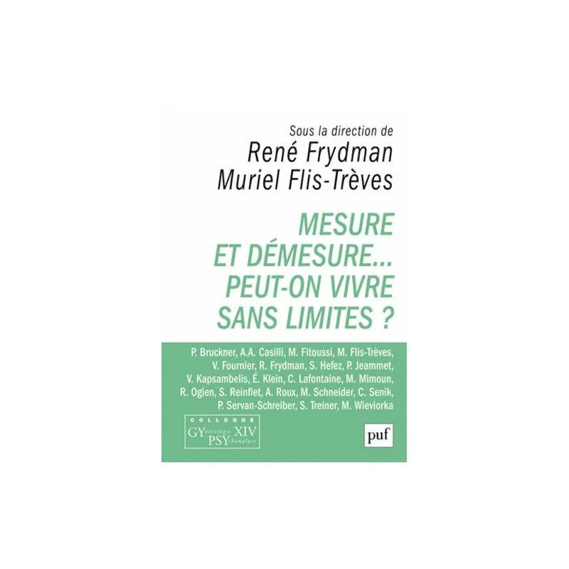 Mesure Et Démesure - Peut-On Vivre Sans Limites