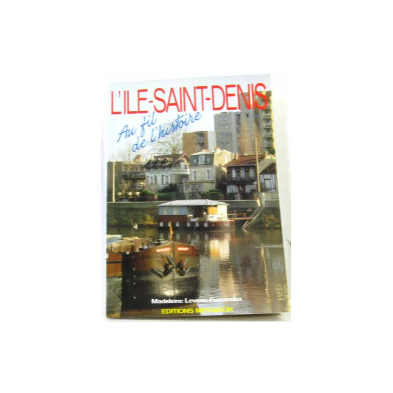 L'Ile-Saint-Denis au fil de l'histoire