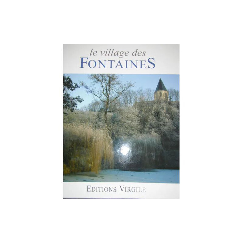 LE VILLAGE DES FONTAINES FONTAINE-LES -DIJON 2007