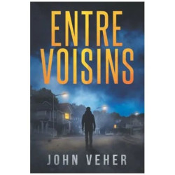 Entre voisins: Thriller psychologique