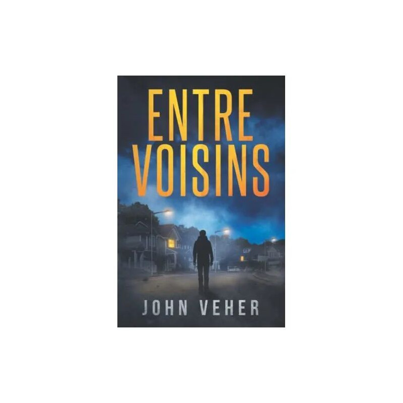 Entre voisins: Thriller psychologique