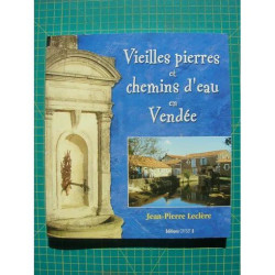 Vieilles pierres et chemins d'eau en Vendée