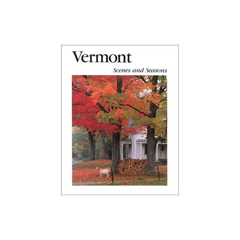 Vermont Scenes and Seasons