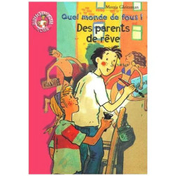 Quel Monde De Fous ! Des Parents De Rêve