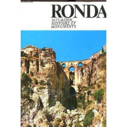 Ronda - Situation Histoire Et Monuments