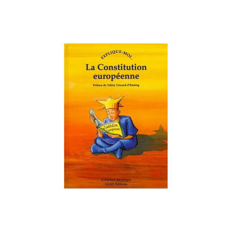 Explique-Moi - La Constitution Européenne