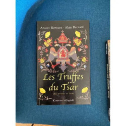 LES TRUFFES DU TSAR LA TRUFFE ET LA RUSSIE HISTOIRES RECETTES