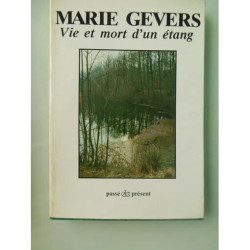 Vie et mort d'un étang de Marie Gevers Collection : Passé Présent