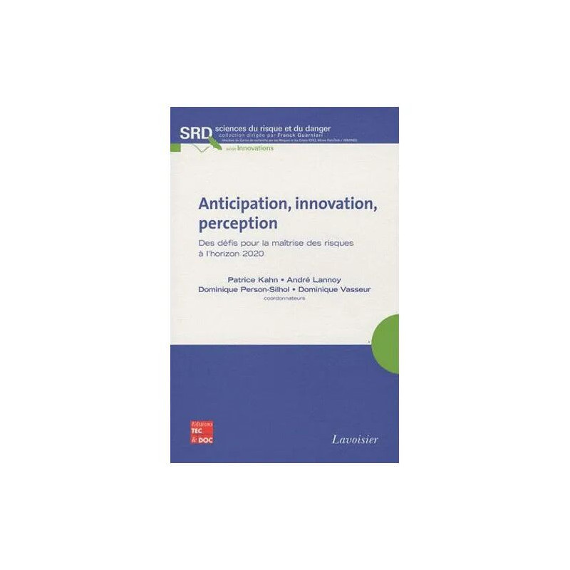 Anticipation Innovation Perception - Des Défis Pour La Maîtrise...