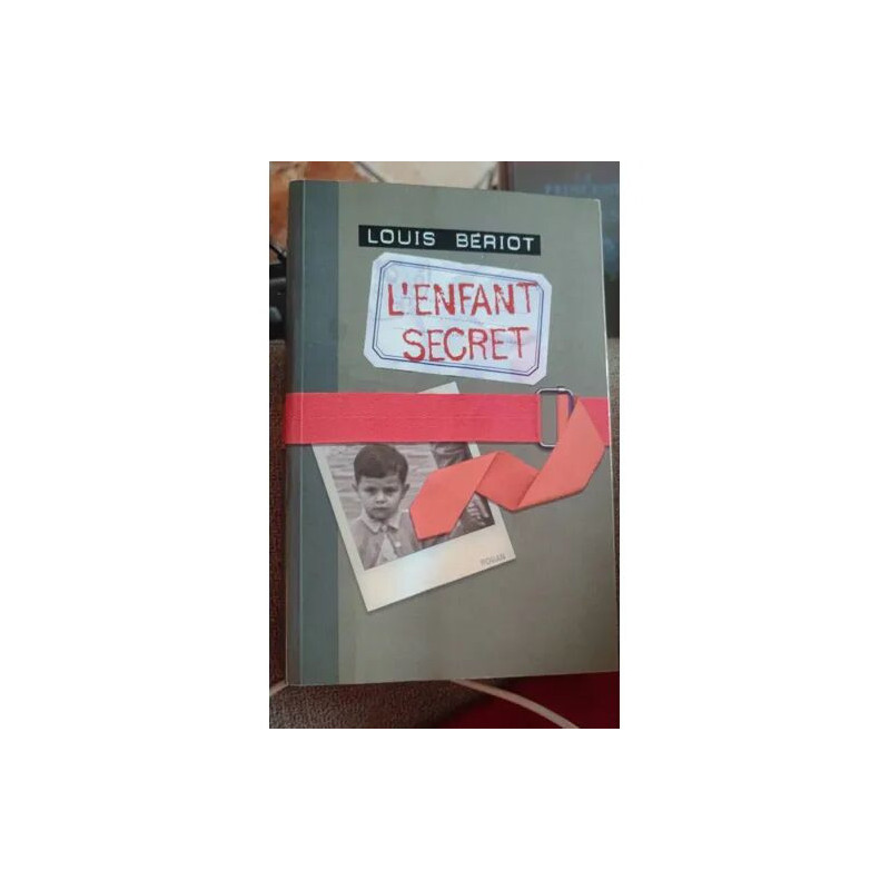 L' enfant Secret - Louis Beriot