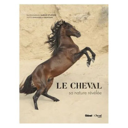 Le Cheval - Sa Nature Révélée