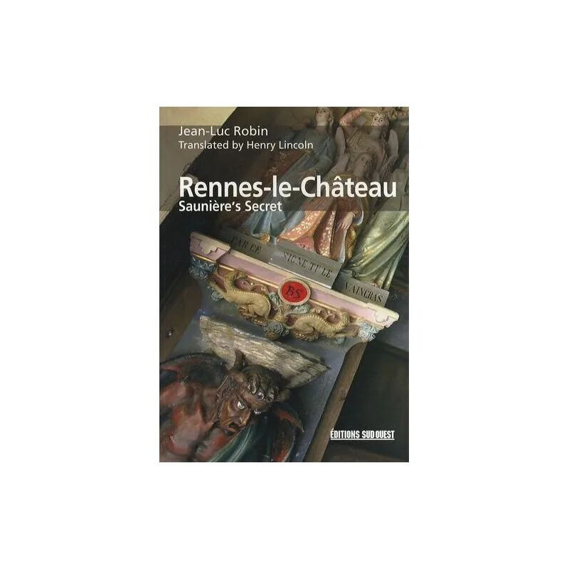 Rennes-Le-Château - Saunière's Secret