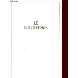 Les Fleurs De Bouddha - Une Anthologie Du Bouddhisme