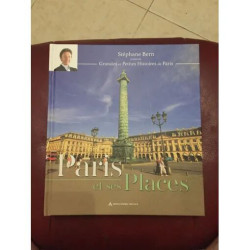 PARIS ET SES PLACES PAR STEPHANE BERN