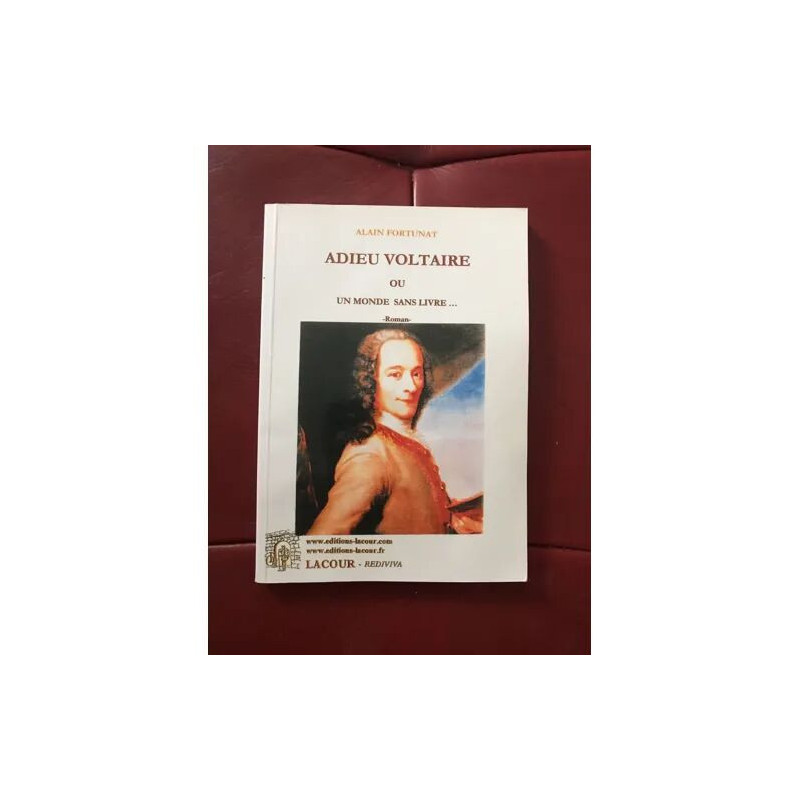 Adieu voltaire ou un monde sans livre