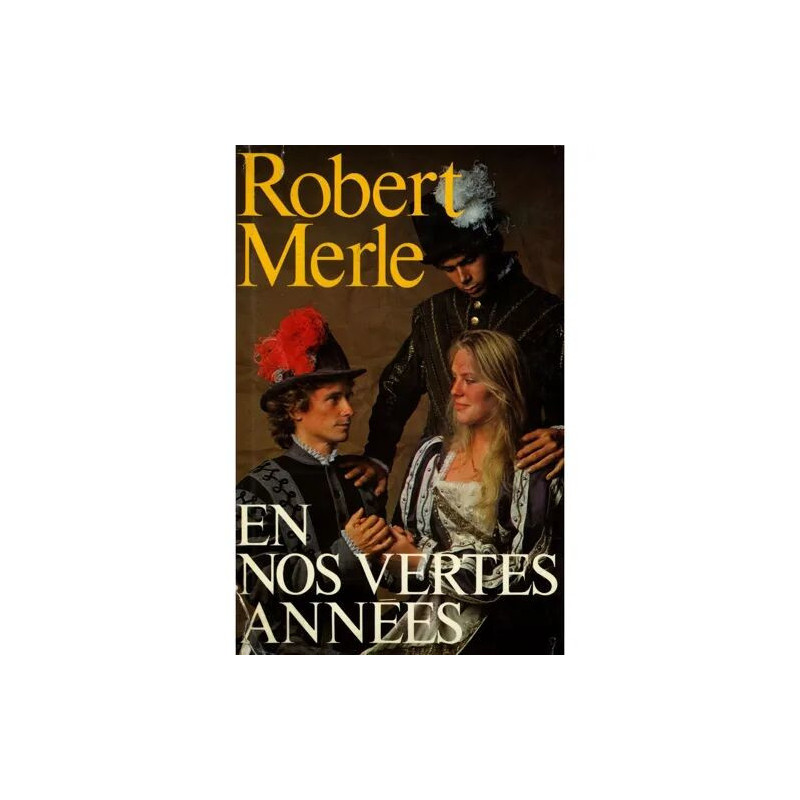 En nos vertes années / 1979 / Merle Robert