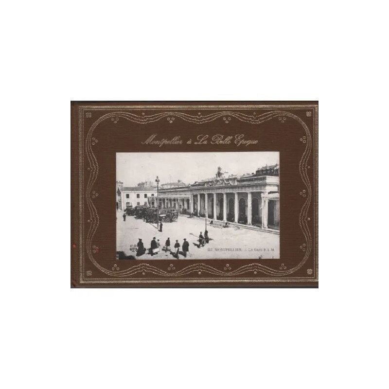 Montpellier a la belle epoque