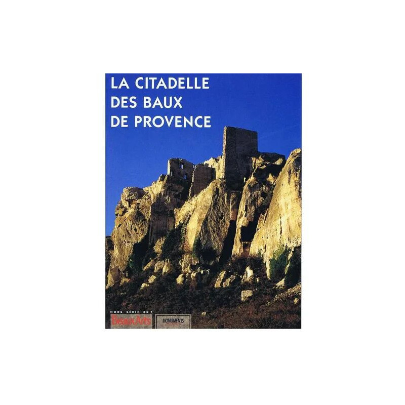 LA CITADELLE DES BAUX DDE PROVENCE